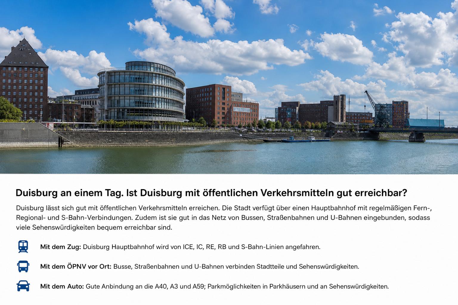 Duisburg an einem Tag. Ist Duisburg mit öffentlichen Verkehrsmitteln gut erreichbar?